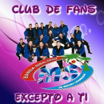 Club de Fans - Excepto a ti de Banda MS