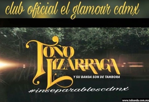 Club Oficial El Glamour dedicado a Toño LIzarraga