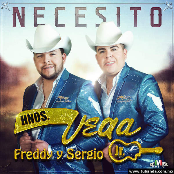 Hermanos Vega Jr - Necesito