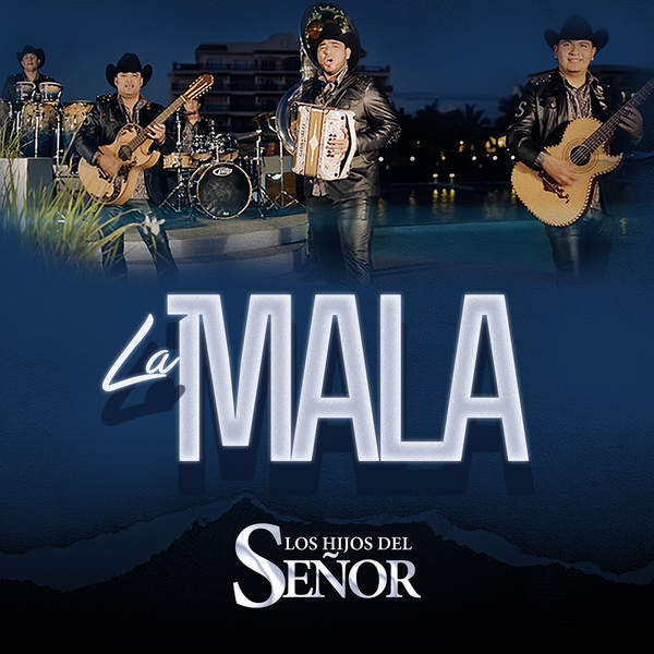 Los Hijos del señor - La Mala