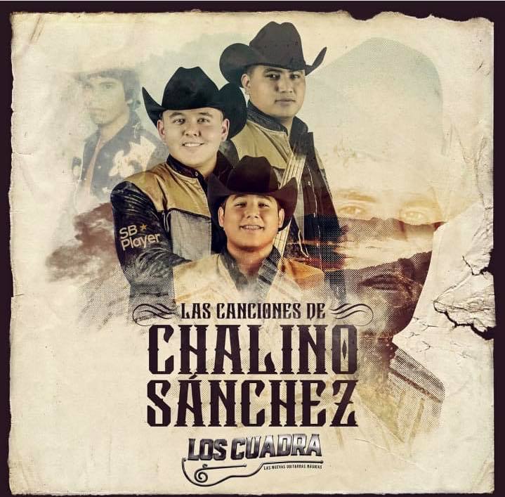 Los Cuadra - Las canciones de Chalino Sánchez