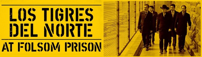 Se anuncia el lanzamiento del documental y álbum "Los Tigres del Norte en la Prisión de Folsom"